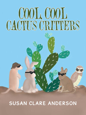 cover image of Cool, Cool Cactus Critters